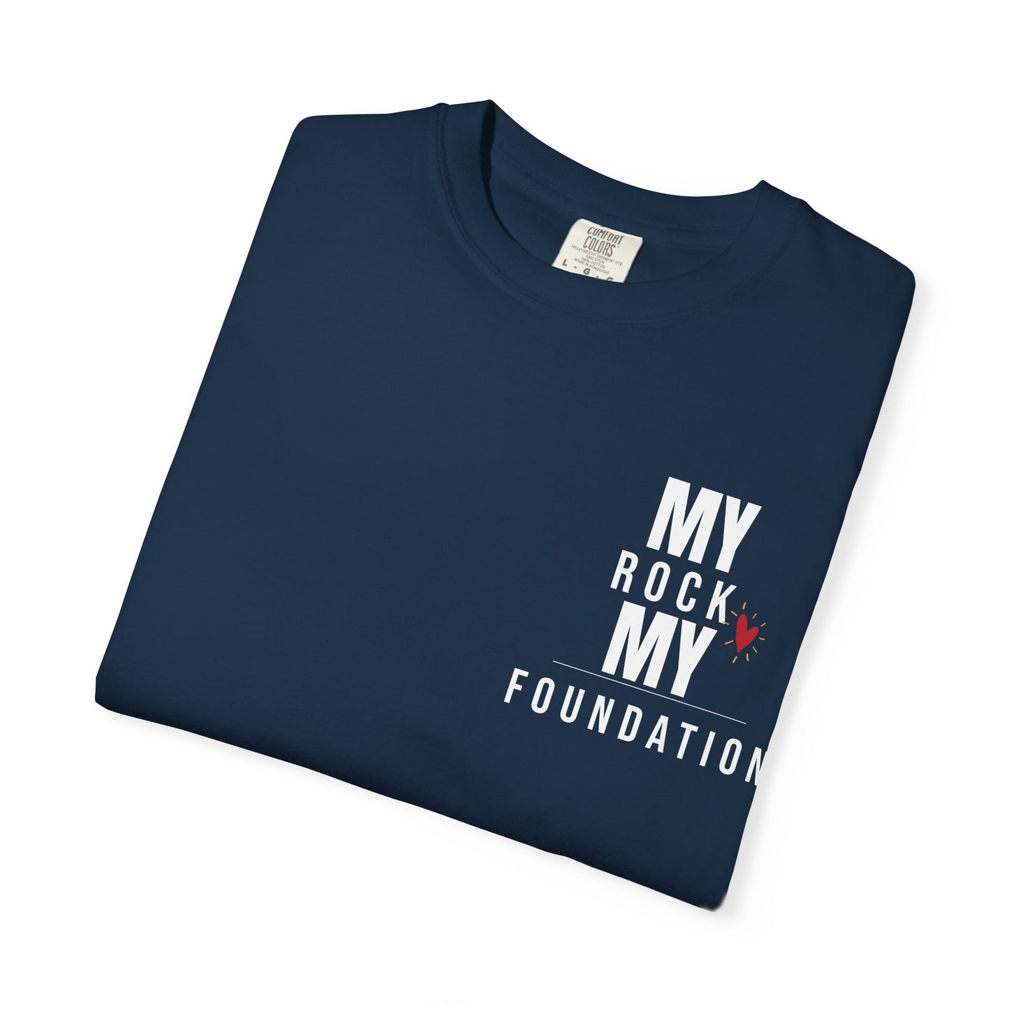 My Rock My Foundation" T-Shirt - Appreciation Gift for Your Biggest Supporter