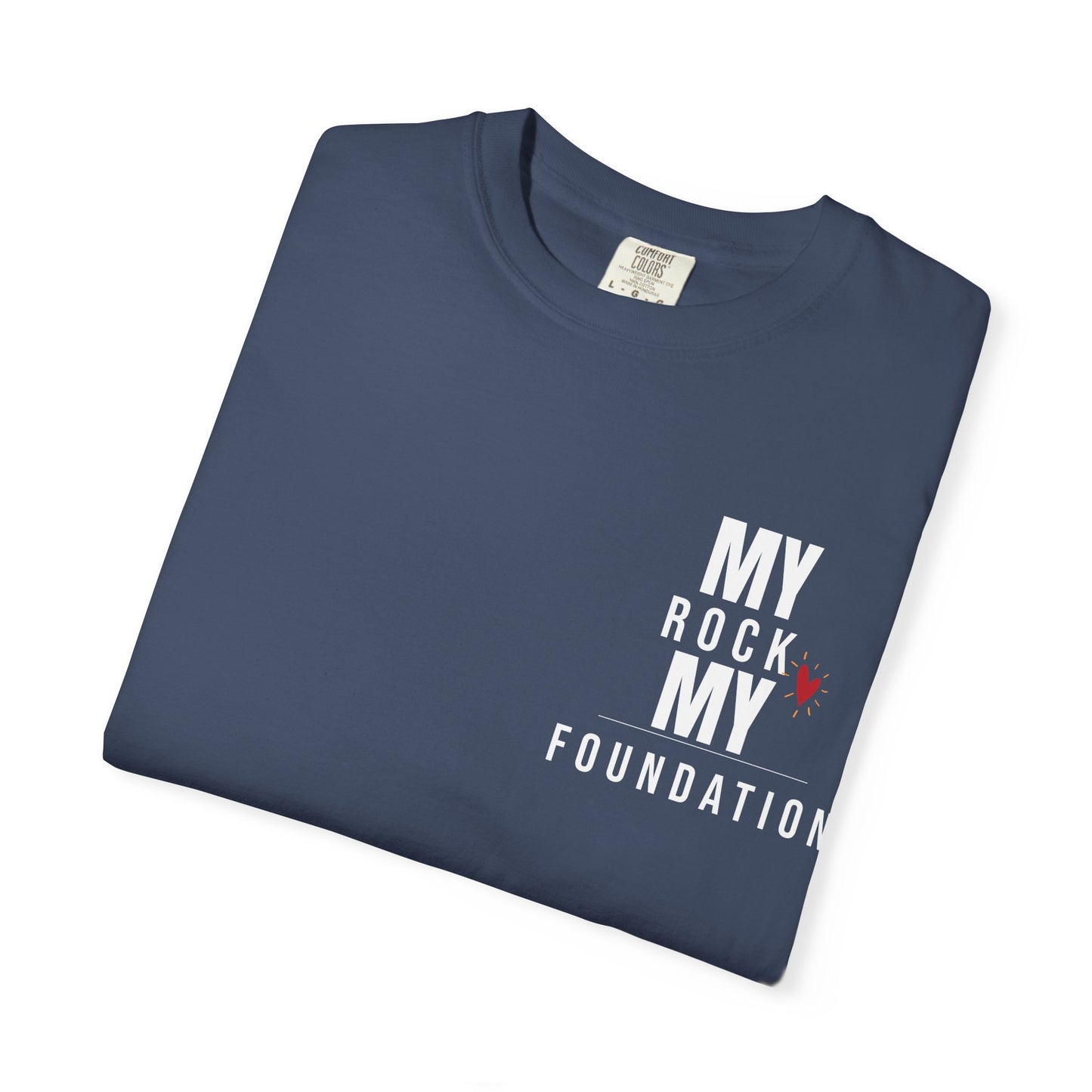 My Rock My Foundation" T-Shirt - Appreciation Gift for Your Biggest Supporter