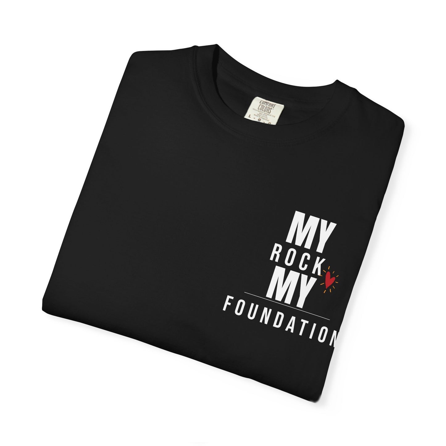 My Rock My Foundation" T-Shirt - Appreciation Gift for Your Biggest Supporter