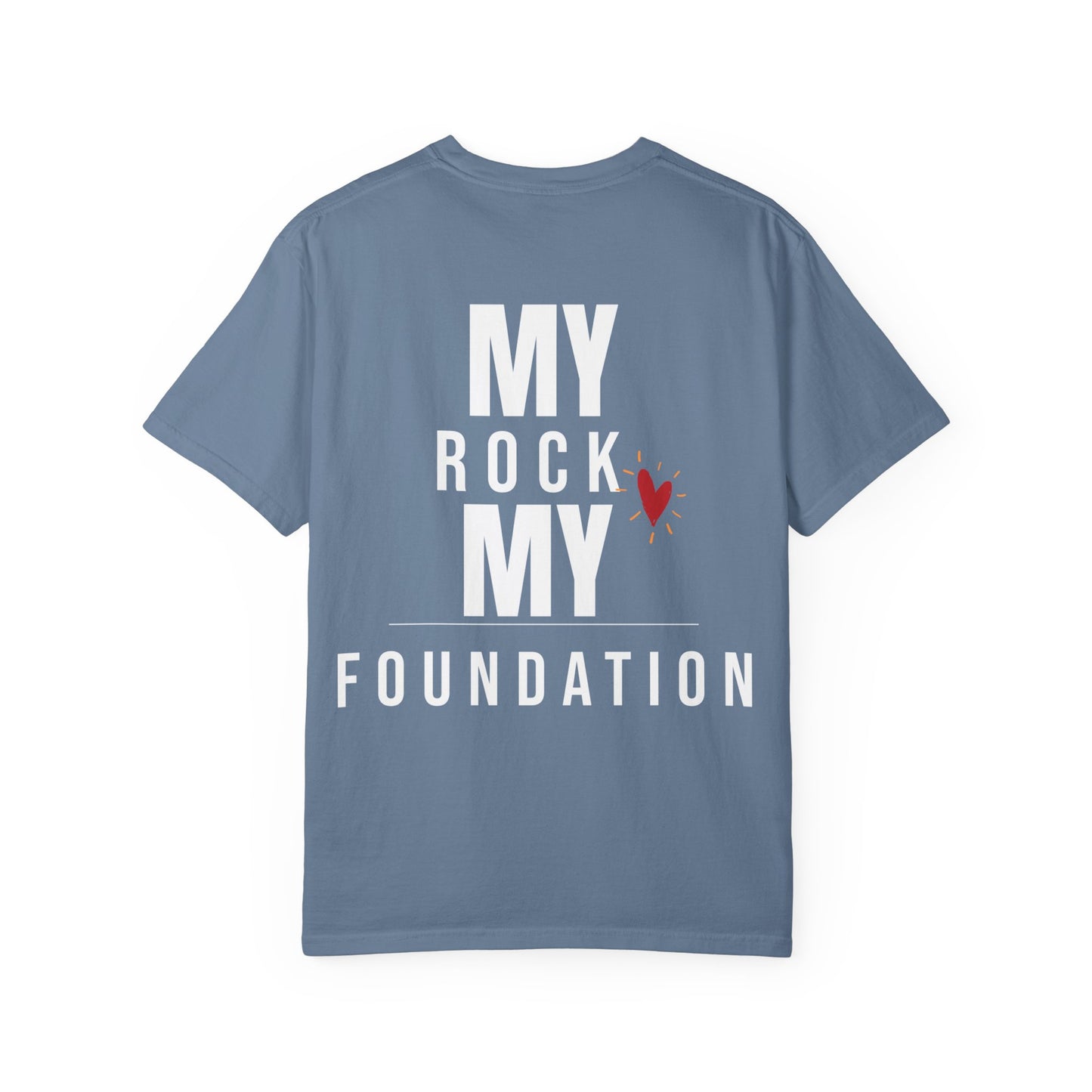 My Rock My Foundation" T-Shirt - Appreciation Gift for Your Biggest Supporter